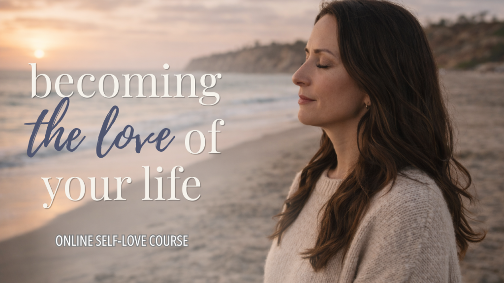 becoming the love of your life is an online self-love course for women.